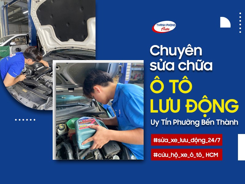Đơn Vị Sửa Chữa Ô Tô Lưu Động Uy Tín Phường Bến Thành 1