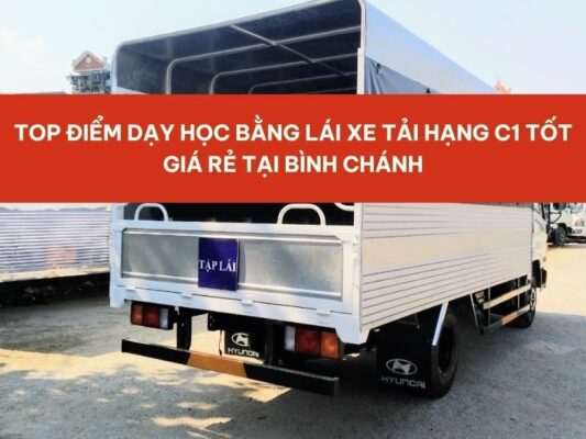 Top Điểm Dạy Học Bằng Lái Xe Tải Hạng C1 Tốt Giá Rẻ Tại Bình Chánh 14