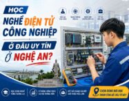 Review Địa Chỉ Học Nghề Điện Tử Công Nghiệp Uy Tín Ở Nghệ An 13