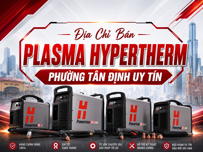 địa chỉ bán máy cắt plasma hypertherm phường tân định