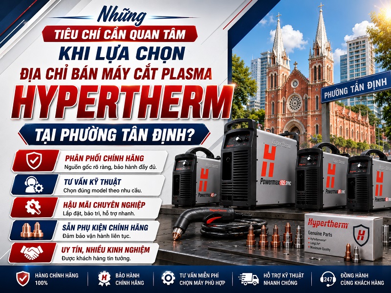 Địa chỉ bán máy cắt Plasma Hypertherm tại phường Tân Định 2
