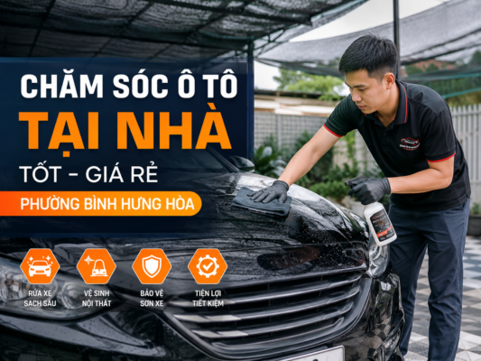 Dịch Vụ Chăm Sóc Ô Tô Tại Nhà Tốt Giá Rẻ Phường Bình Hưng Hòa 12